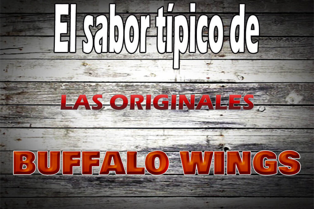 El sabor típico de las originales buffalo wings